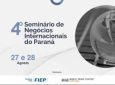 Vem aí o 4º Seminário de Negócios Internacionais do Paraná